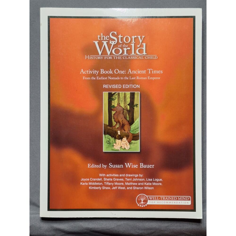 Susan Wise Bauer The Story of the World Activity Book One: Ancient Times